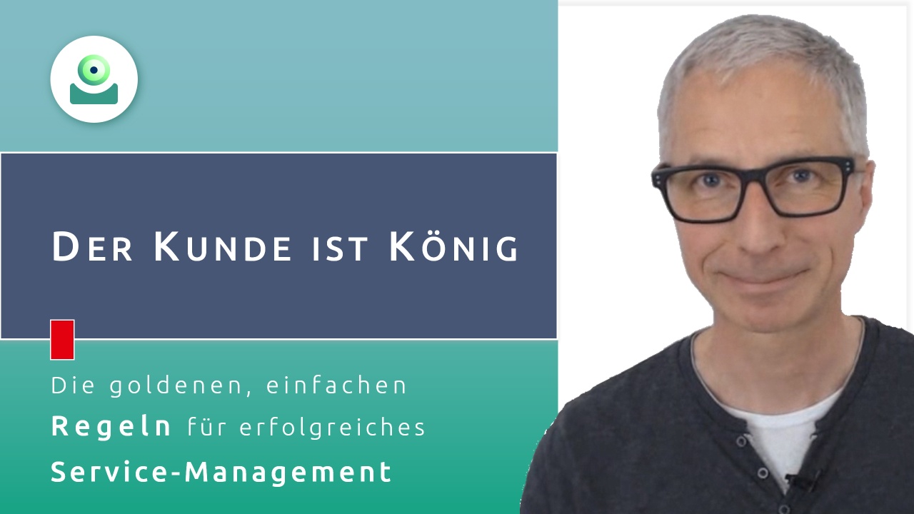 Video: Der Kunde ist König. - Erfolgreiches Service-Management, Teil 1.