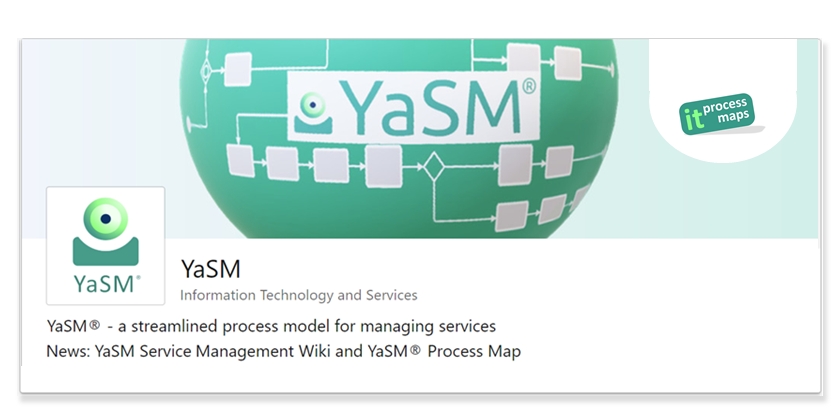 YaSM - LinkedIn showcase page: YaSM® - the service management process model. News about YaSM.