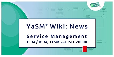 YaSM-News: The latest changes and updates to the Service Management Wiki and the YaSM process model. Videos and news covering service management: Enterprise service management (ESM / BSM), IT service management (ITSM) and ISO 20000.